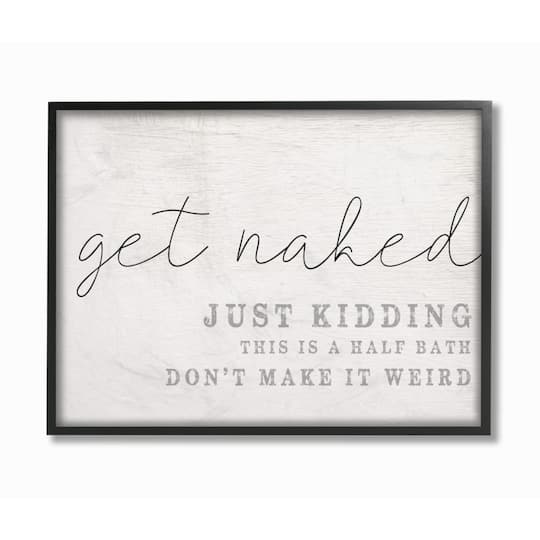Stupell Industries Get Naked Just Kidding Quote Black Framed Wall Art